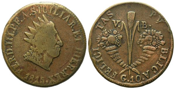PALERMO. REGNO DI SICILIA. Ferdinando III di Borbone (1759-1816). 10 grani 1815. Cu (29,2 g, 36 mm). Gig. 80a.