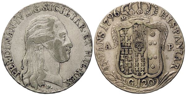 NAPOLI. Regno di Napoli. Ferdinando IV di Borbone (1759-1799 - I periodo). Piastra da 120 grana 1796. Ag (26,3 g; 38,3 mm)  - Asta Monete e medaglie medievali e moderne italiane ed estere - Bertolami Fine Art - Casa d'Aste