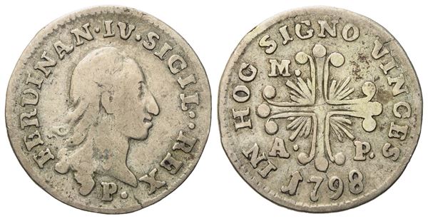 NAPOLI. Regno di Napoli. Ferdinando IV di Borbone (1759 - 1799 I periodo). Carlino da 10 grana 1798 "doppio punto dopo SICIL..".  Ag (2,2 g; 18,7 mm)  - Asta Monete e medaglie medievali e moderne italiane ed estere - Bertolami Fine Art - Casa d'Aste