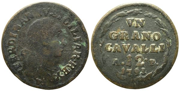 NAPOLI. REGNO DI NAPOLI. Ferdinando IV di Borbone (1759-1799 I per.). Grano 1793, AE (5,71 g; 25,8 mm). Gig.142