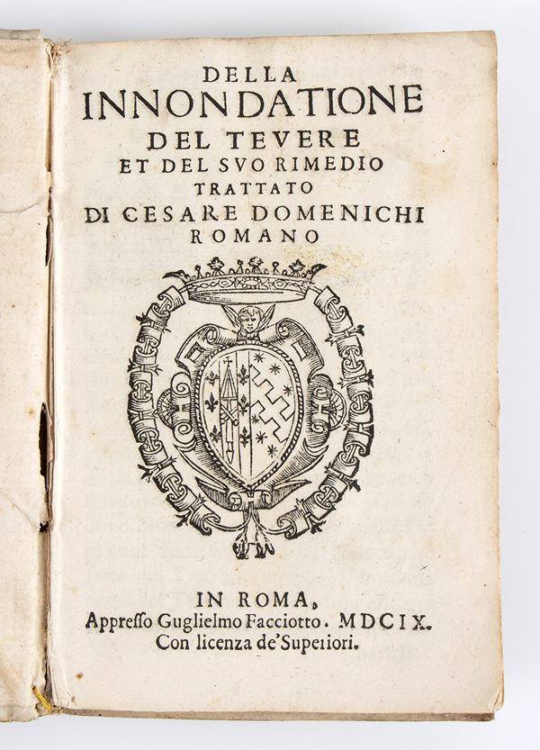 CESARE DOMENICHI Della innondatione del Teuere et del suo rimedio. Trattato … In Roma, 1609.