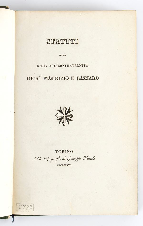 ORDINI CAVALLERESCHI CASA SAVOIA  STATUTI DELLA REGIA ARCICONFRATERNITA DE' S. MAURIZIO E LAZZARO. Torino 1827