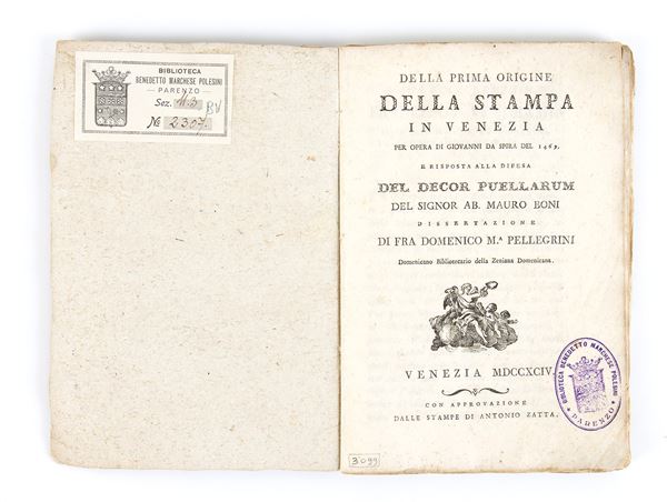 DOMENICO MARIA PELLEGRINI 	DELLA PRIMA ORIGINE DELLA STAMPA IN VENEZIA PER OPERA DI GIOVANNI SPIRA. Venezia 1794