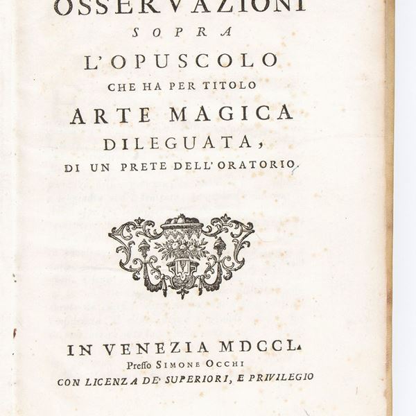 ANDREA  LUGIATO	OSSERVAZIONE SOPRA L'OPUSCOLO CHE HA PER TITOLO ARTE MAGICA DILEGUATA. In Venezia 1750