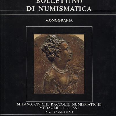 Johnson Cesare – Martini Rodolfo - Civiche Racc. Num. Milano. Medaglie Sec. XVI. A. V. Cavallerin...