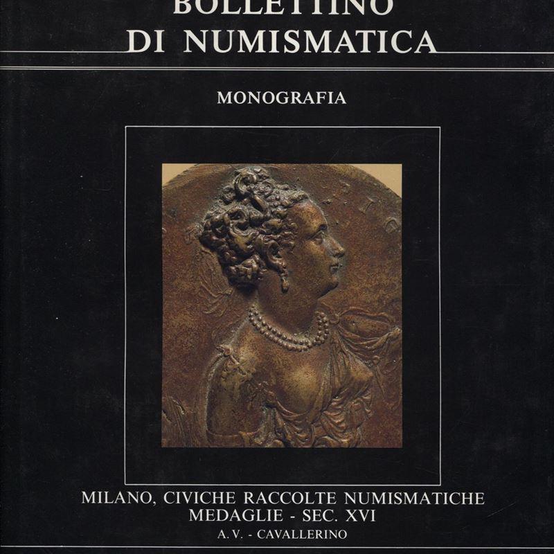 Johnson Cesare – Martini Rodolfo - Civiche Racc. Num. Milano. Medaglie Sec. XVI. A. V. Cavallerin...