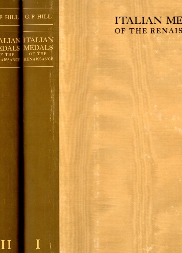 HILL  G.  F. -  A Corpus of italian medals of the renaissance before Cellini.  Firenze, 1984. 2 vol. completo.  - Auction Plaquettes and Medals from the 14th to the 19th century - Bertolami Fine Art - Casa d'Aste