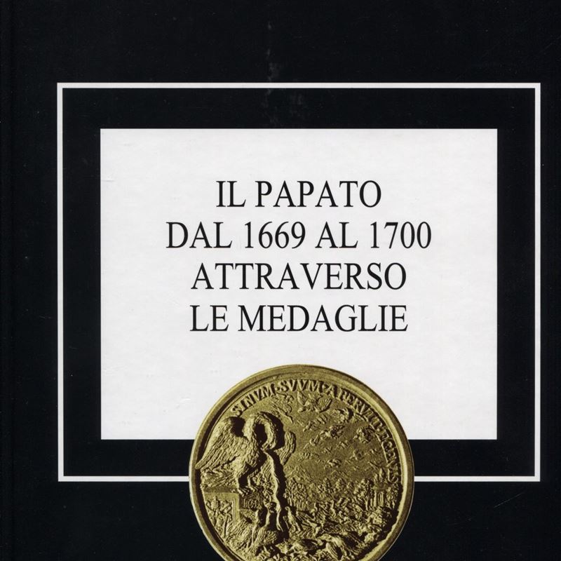 Miselli W. - il Papato dal 1669 al 1700 Attraverso le Medaglie. Pavia, 2001