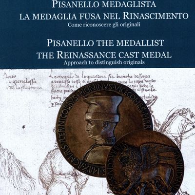 Bonazzi a - Bonazzi M. - Pisanello Medaglista. la Medaglia Fusa nel Rinascimento. Come Riconoscer...