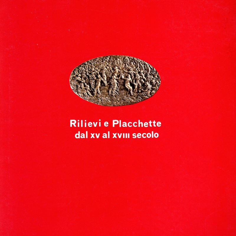 Cannata P. Rilievi e Placchette dal XV al XVIII Secolo. (roma, Museo di Palazzo Venezia Febbraio-...