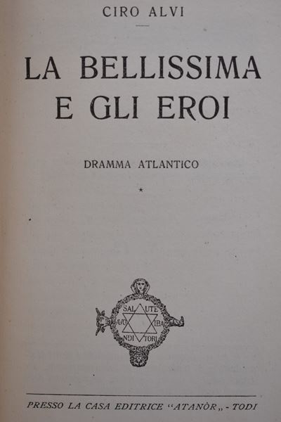 Alvi, Ciro. la Bellissima e gli Eroi. 1922.