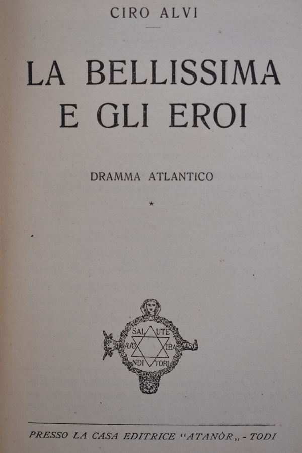 ALVI, Ciro. LA BELLISSIMA E GLI EROI. 1922.