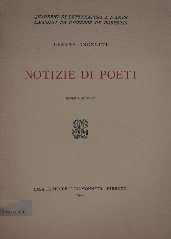 ANGELINI, Cesare. NOTIZIE DI POETI. 1944.  - Auction Ancient and rare books, italian first editions of 20th century - Bertolami Fine Art - Casa d'Aste