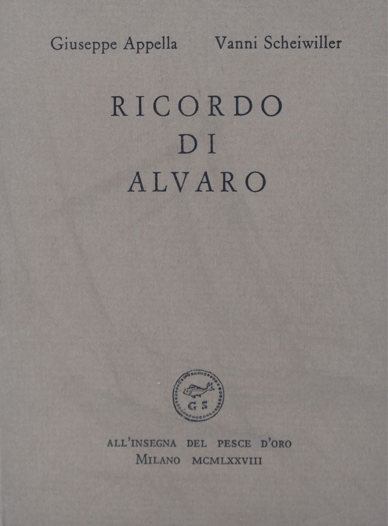 Appella, Giuseppe / Scheiwiller, Vanni. Ricordo di Alvaro. 1978.
