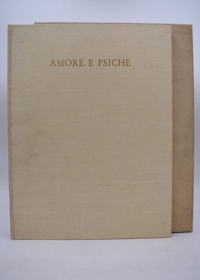 Apuleio. la Favola di Amore e Psiche Nuovamente Tradotta. 1951.