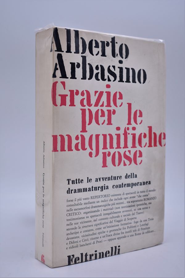 ARBASINO, Alberto. GRAZIE PER LE MAGNIFICHE ROSE. TUTTE LE AVVENTURE DELLA DRAMMATURGIA CONTEMPORANEA. 1965.