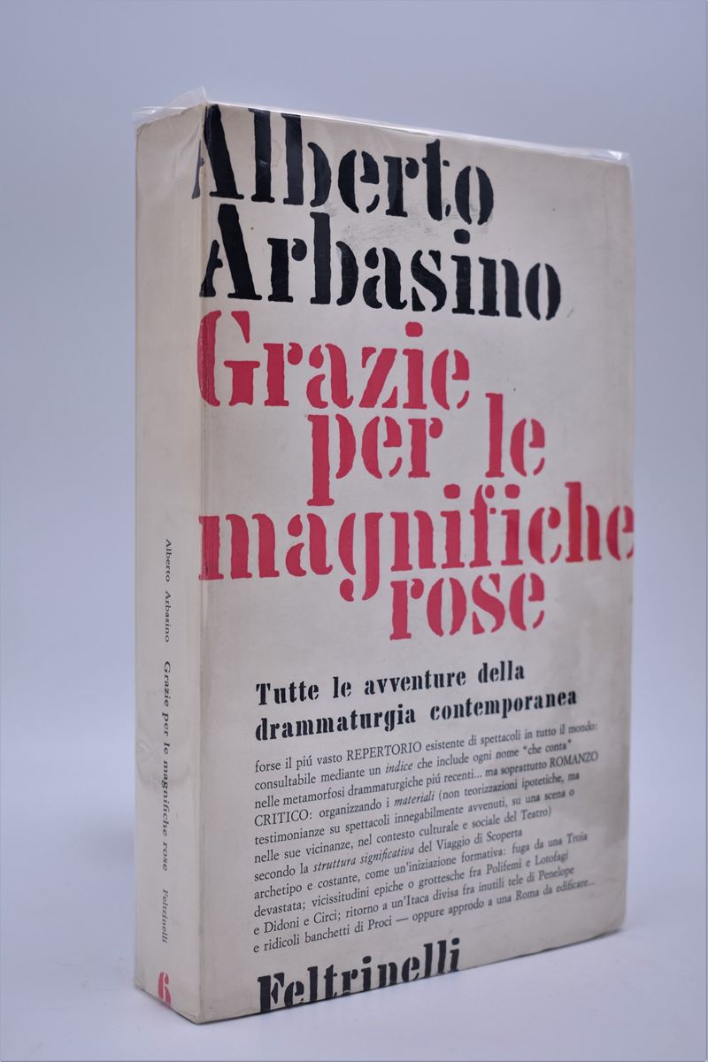 Arbasino, Alberto. Grazie per le Magnifiche Rose. Tutte le Avventure della Drammaturgia Contempor...