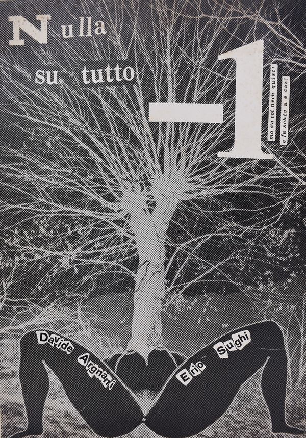 ARGNANI, Davide / SUGHI, Erio. NULLA SU TUTTO -1. 1978.  - Auction Ancient and rare books, italian first editions of 20th century - Bertolami Fine Art - Casa d'Aste