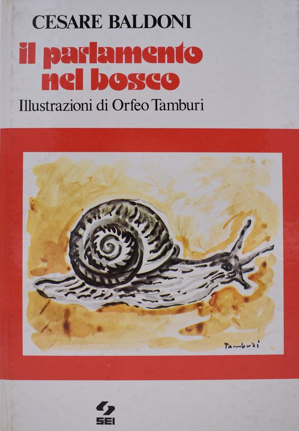 BALDONI, Cesare. IL PARLAMENTO NEL BOSCO. 1977.  - Auction Ancient and rare books, italian first editions of 20th century - Bertolami Fine Art - Casa d'Aste