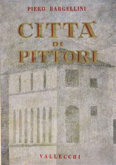 Bargellini, Piero. Città di Pittori. 1939.