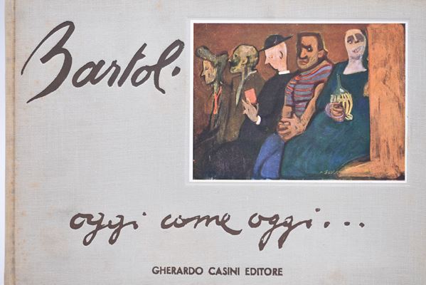 BARTOLI, Amerigo. OGGI COME OGGI... 1952.  - Auction Ancient and rare books, italian first editions of 20th century - Bertolami Fine Art - Casa d'Aste