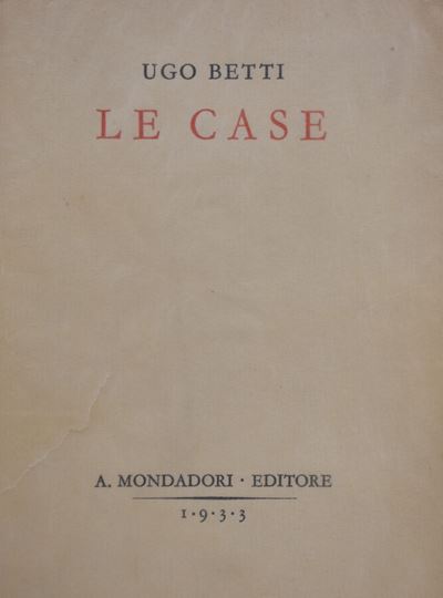 Betti, Ugo. le Case. 1933.