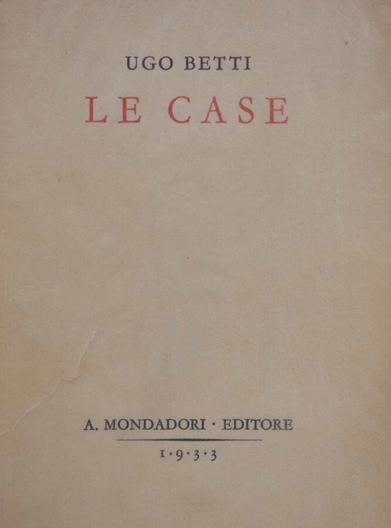 Betti, Ugo. le Case. 1933.