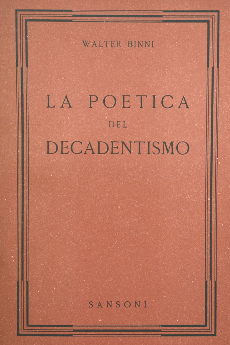Binni, Walter. la Poetica del Decadentismo. 1949.