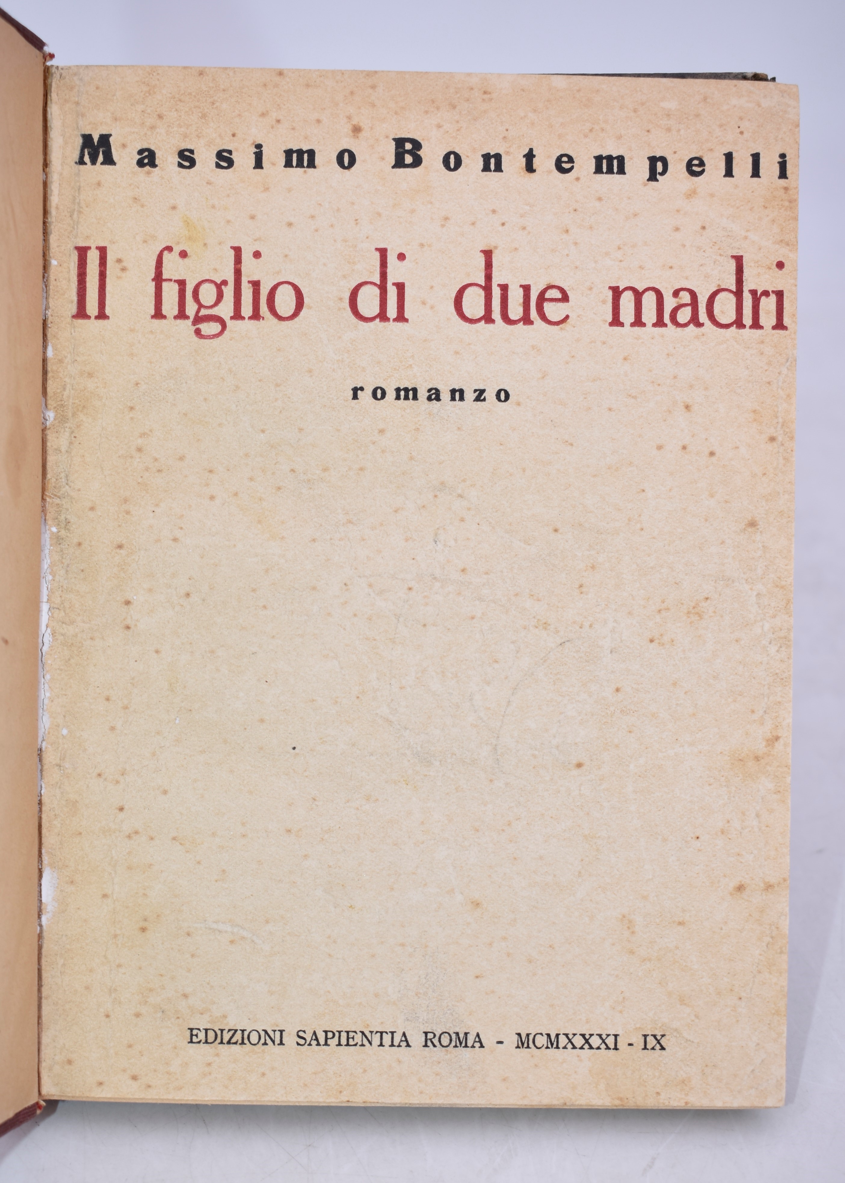Bontempelli, Massimo. il Figlio di Due Madri. Romanzo. 1931.