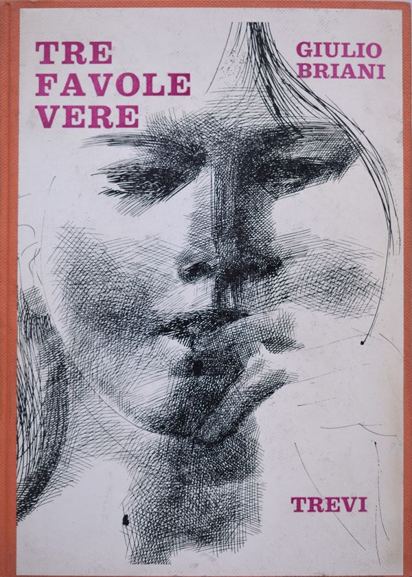 BRIANI, Giulio. TRE FAVOLE VERE. 1976.  - Auction Ancient and rare books, italian first editions of 20th century - Bertolami Fine Art - Casa d'Aste