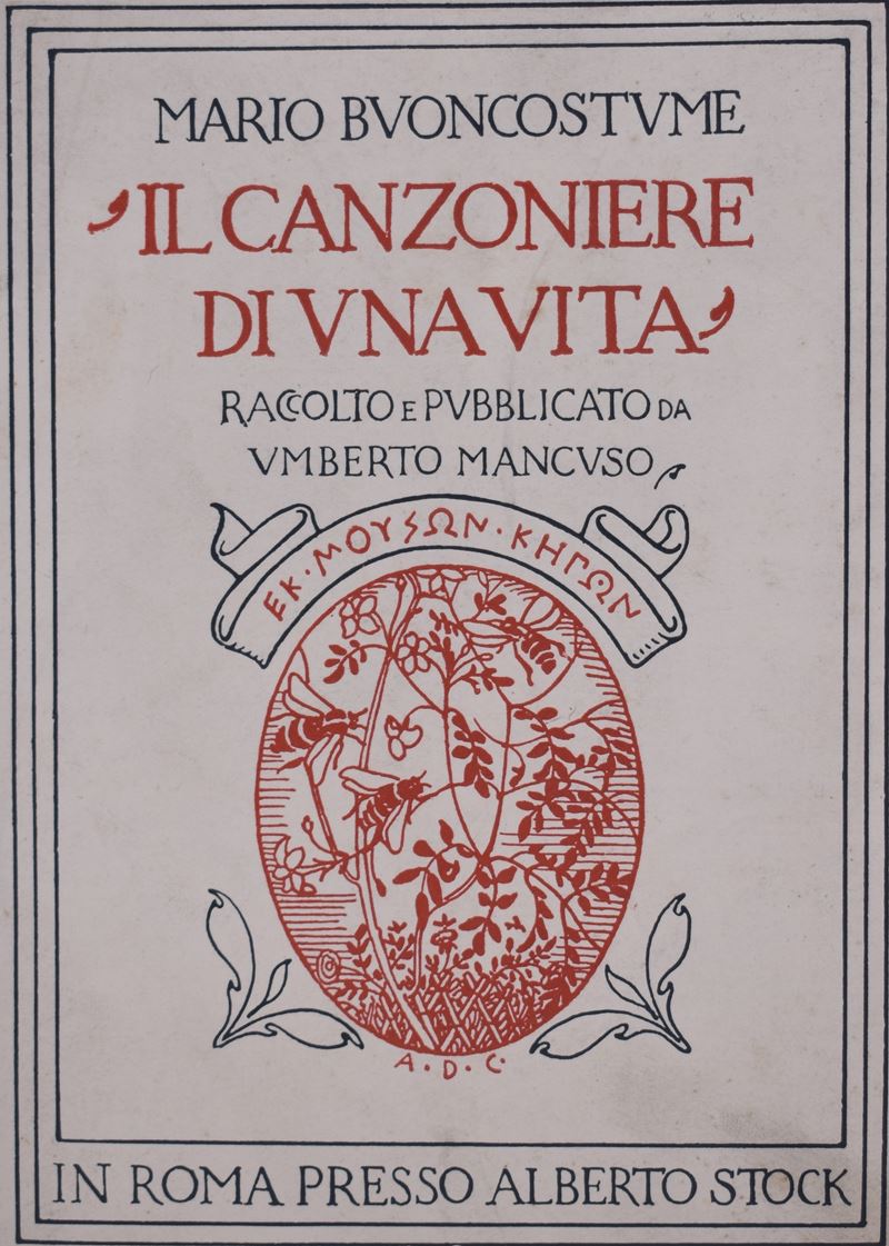 Buoncostume, Mario. il Canzoniere di una Vita Raccolto e Pubblicato da Umberto Mancuso. 1927.