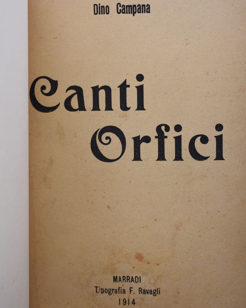 Campana, Dino. Canti Orfici. Die Tragödie Des Letzten Germanen in Italien. 1914.
