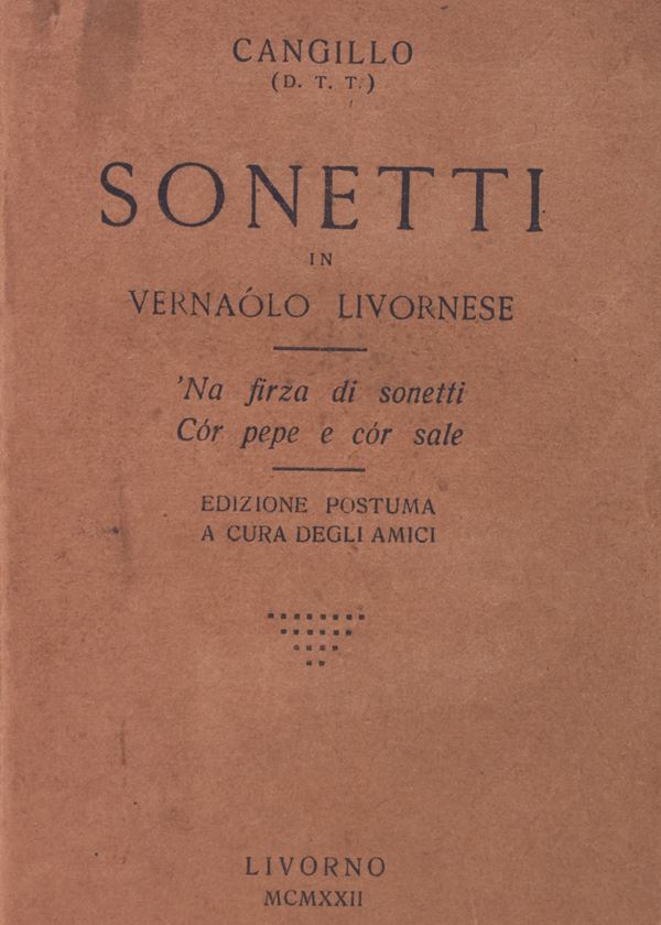 CANGILLO (D.T.T.)  SONETTI IN VERNAOLO LIVORNESE: NA FIRZA DI SONETTI + COR PEPE E COR SALE. 1922.
