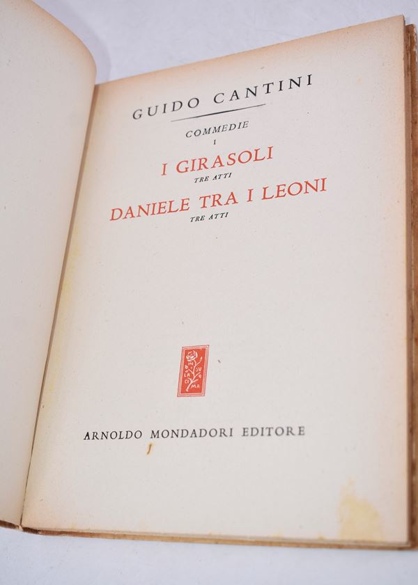 CANTINI, Guido. COMMEDIE VOL. 1. I GIRASOLI / DANIELE FRA I LEONI. 1946.