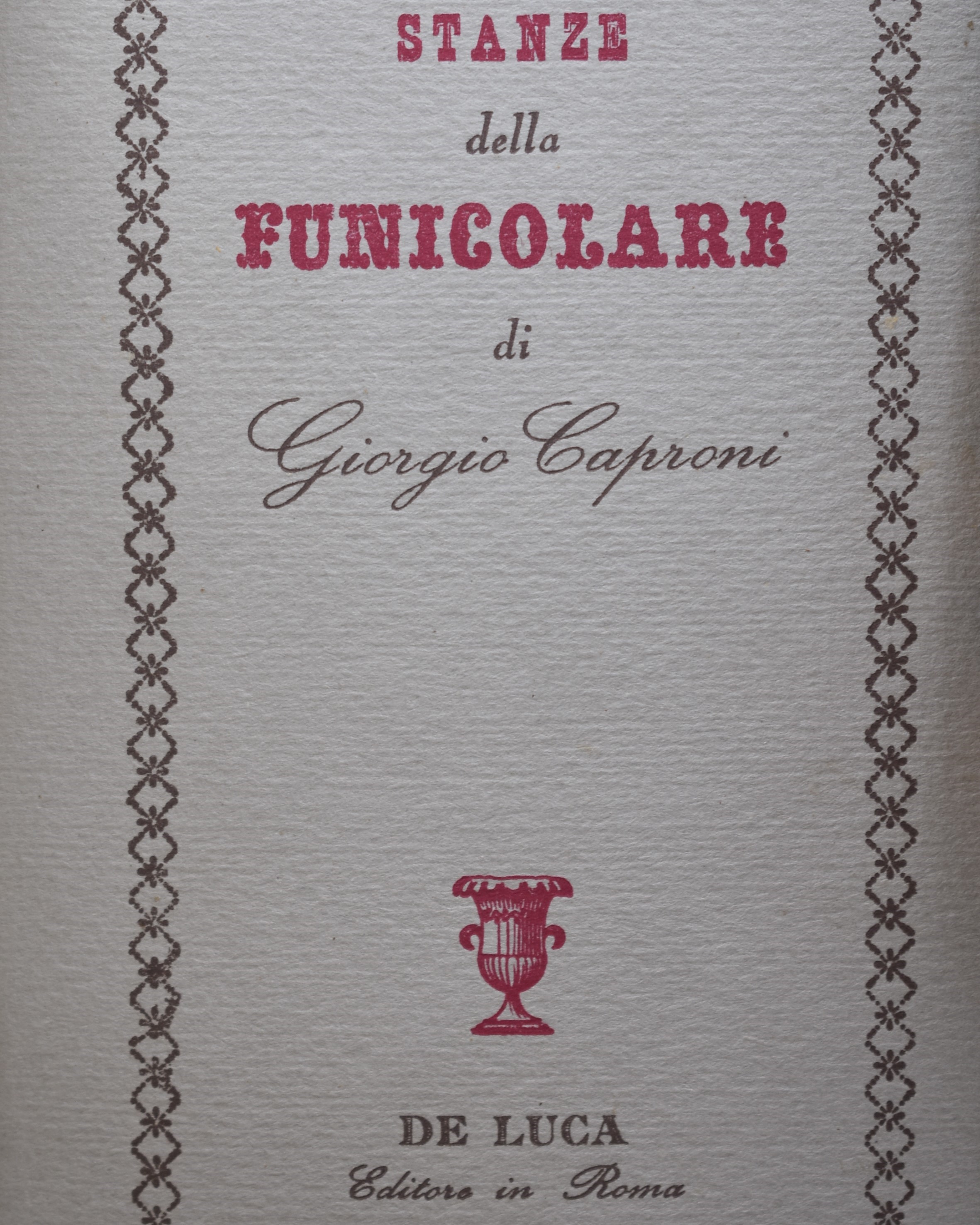 Caproni, Giorgio. Stanze della Funicolare. 1952.