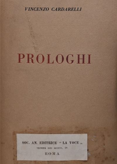 Cardarelli, Vincenzo. Prologhi (in Prosa e in Versi). 1916.