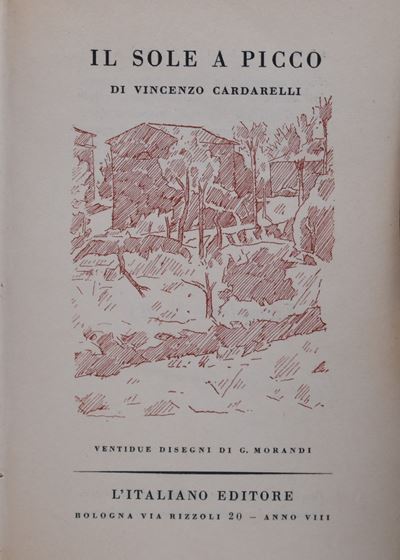 Cardarelli, Vincenzo. il Sole a Picco. 1929.