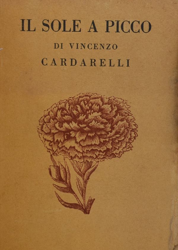CARDARELLI, Vincenzo. IL SOLE A PICCO. 1929.