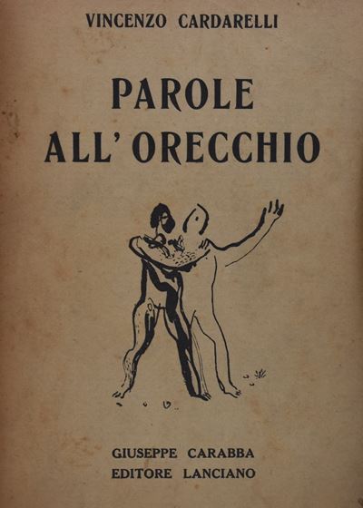 Cardarelli, Vincenzo. Parole All'orecchio. 1931.