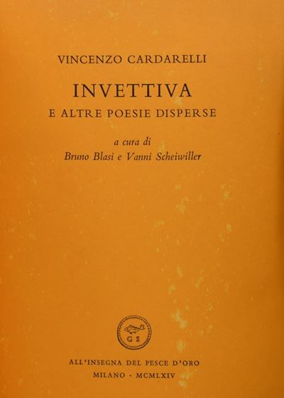 Cardarelli, Vincenzo. Invettiva ed Altre Poesie Disperse. 1964.