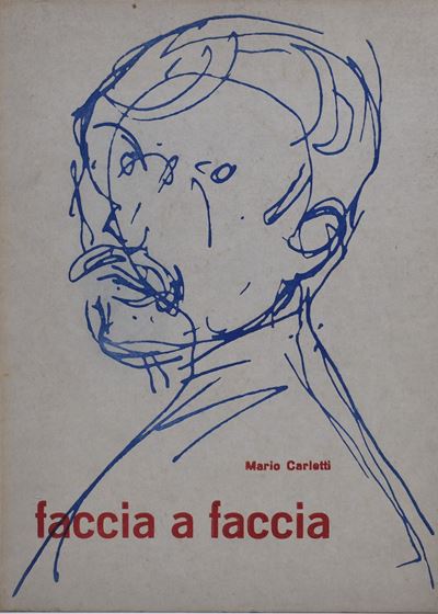 Carletti, Mario. Faccia a Faccia. Considerazioni Sull'autoritratto con Dieci Litografie. 1958.