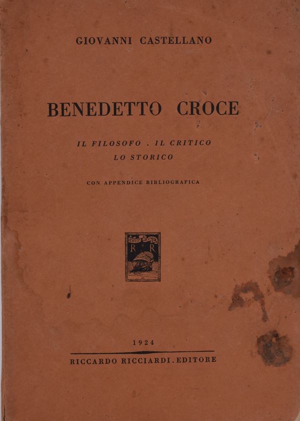 CASTELLANO, Giovanni. BENEDETTO CROCE. IL FILOSOFO IL CRITICO LO STORICO. 1924.