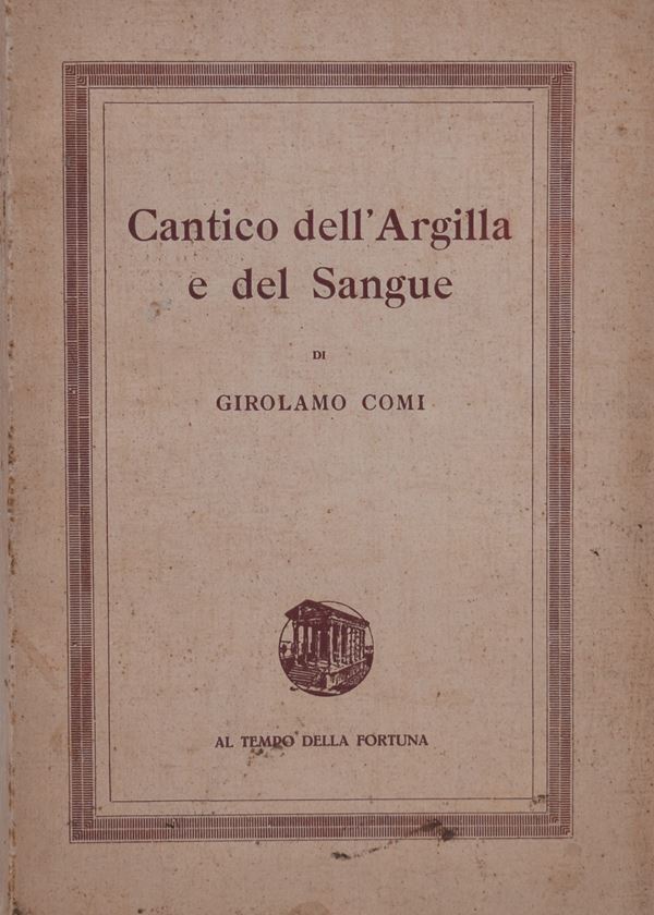 COMI, Girolamo. CANTICO DELL’ARGILLA E DEL SANGUE. 1933.
