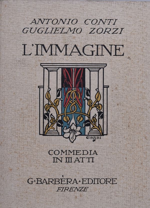 CONTI, Antonio / ZORZI, Guglielmo. L’IMMAGINE. COMMEDIA IN III ATTI. 1930.