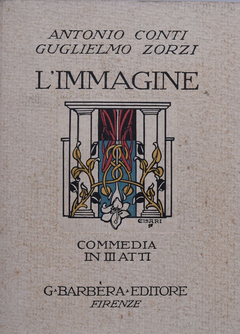 Conti, Antonio / Zorzi, Guglielmo. L’immagine. Commedia in III Atti. 1930.