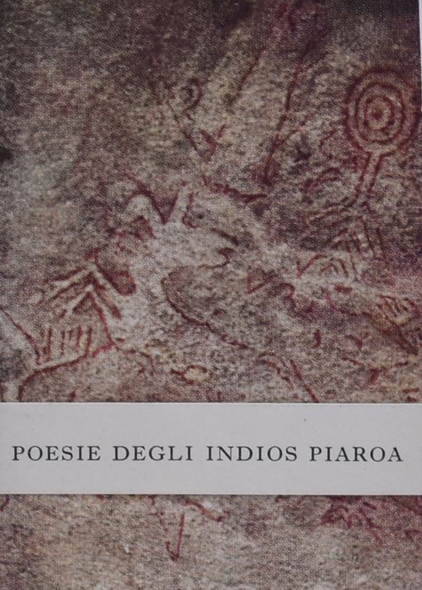 COSTANZO, Giorgio (a cura di).  POESIE DEGLI INDIOS PIAROA – POESIE DELLA SELVA DELL'ORINOCO. 1957.