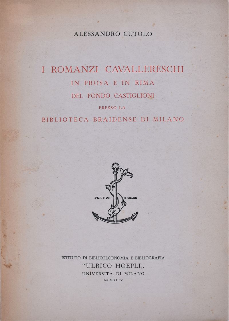 Cutolo, Alessandro. i Romanzi Cavallereschi in Prosa e in Rima del Fondo Castiglioni Presso la Bi...