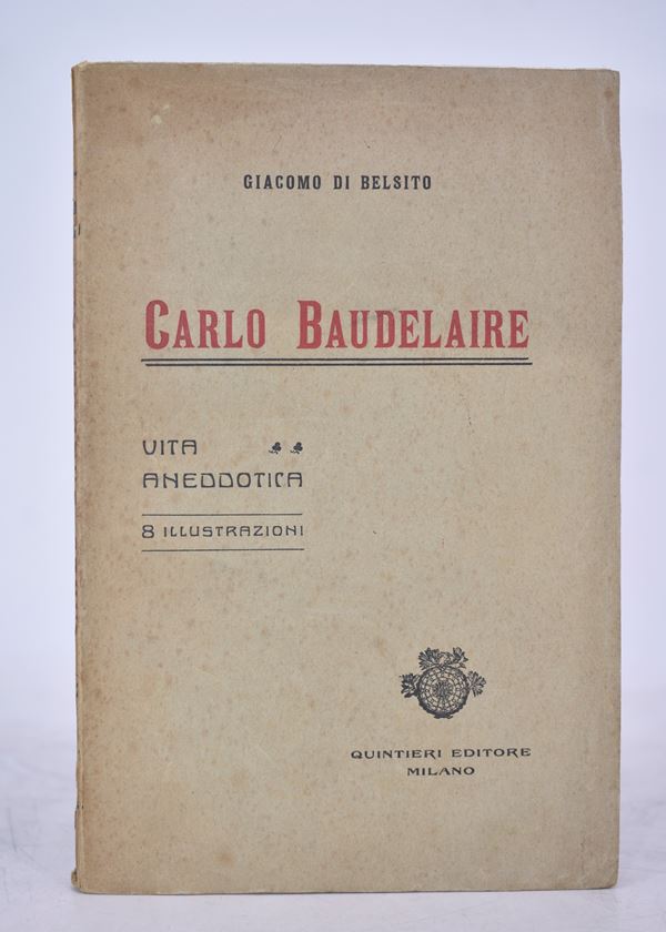 DI BELSITO, Giacomo. CARLO BAUDELAIRE. VITA ANEDDOTICA. 1914.