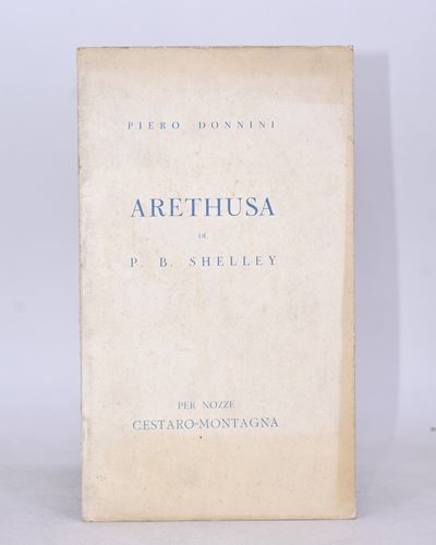 Donnini, Piero. Arethusa di P. B. Shelley per Nozze Cestaro-montagna. 1940.