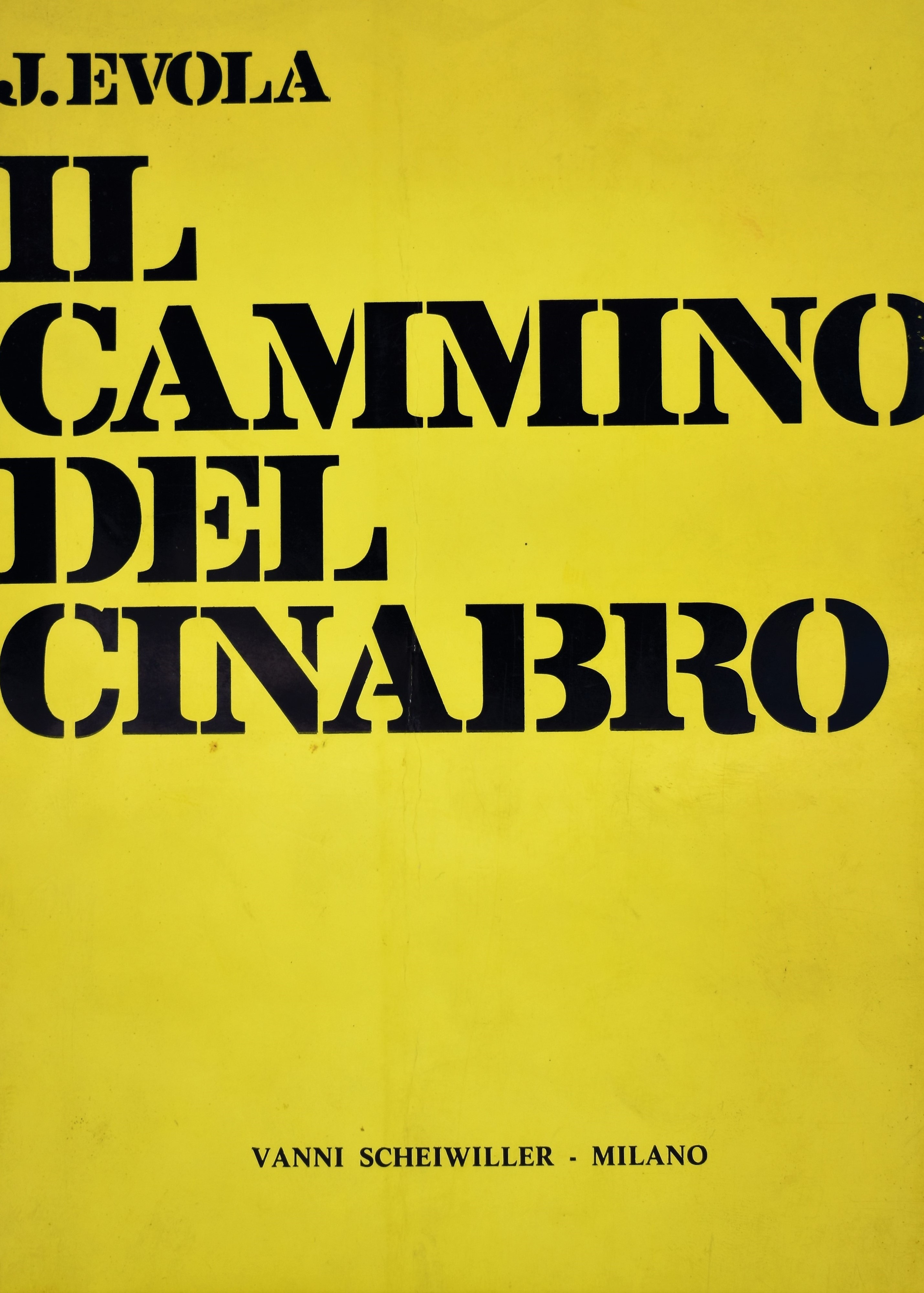 Evola, Julius. il Cammino del Cinabro. 1972.